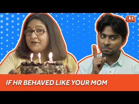 If HR Behaved Like Your Mom