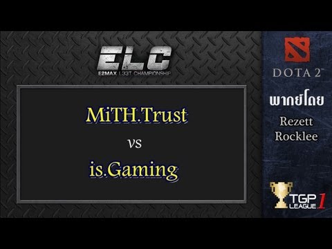 MiTH.Trust vs is Gaming : E2Max L33T Dota2