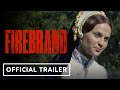 Firebrand Official Trailer 2024 Alicia Vikander Jude Law