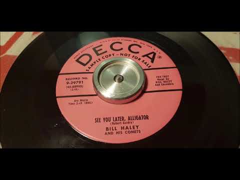 Bill Haley - See You Later, Alligator - 1956 Rock N Roll - DECCA 9-29791