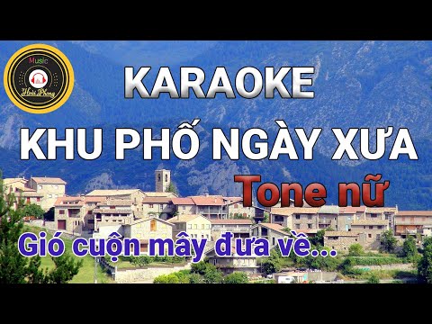Karaoke Khu Phố Ngày Xưa - Tone Nữ - Music Hoài Phong