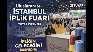 Uluslararası İstanbul İplik Fuarı | TÜYAP İstanbul 2026 | Tekstil ve İ