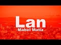 Mabel Matiz - Lan (sözleri - lyrics)