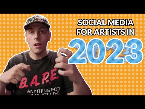 Social Media for Artists in 2023