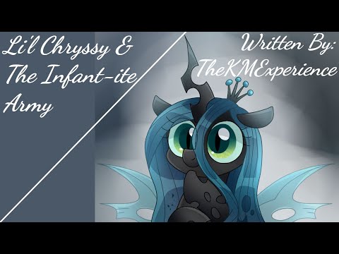 Li'l Chryssy & The Infant-ite Army [Requested] (Fanfic Reading - Comedy/Dark MLP)