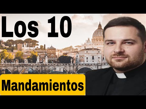 Los  DIEZ Mandamientos Explicados. LOS 10 Mandamientos