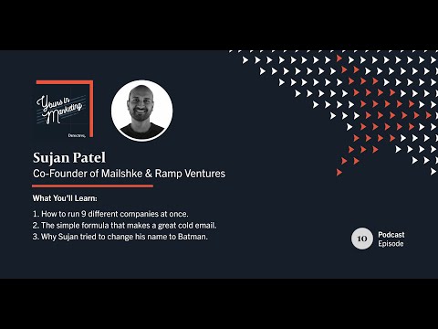 Sujan Patel: Running 9 companies, data-driven marketing, and Batman