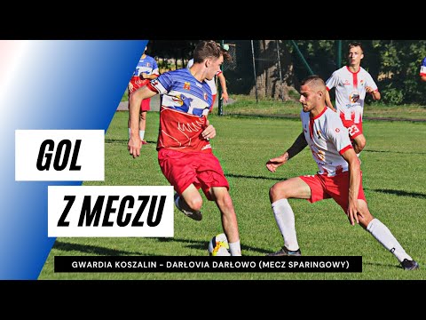 Gol z meczu Gwardia Koszalin - Darłovia Darłowo 1:0 (mecz sparingowy)