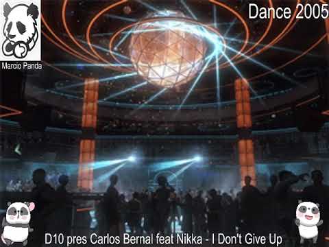 D10 pres Carlos Bernal feat Nikka - I Don't Give Up