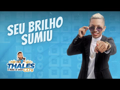 Seu Brilho Sumiu - SILFARLEY ( Arrocha ) @_thalescds