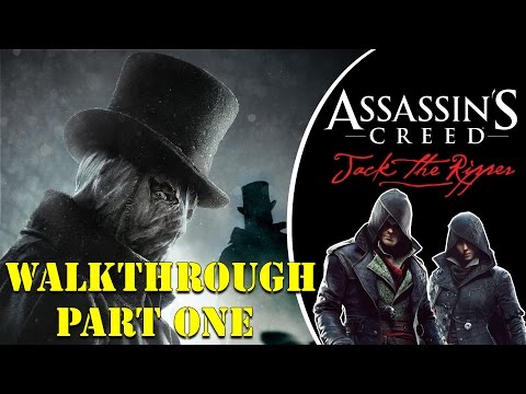 Assassin's Creed Syndicate - Jack The Ripper DLC (100% Walkthrough) - Part 1