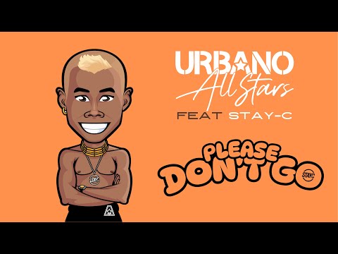 Urbano All Stars feat. Stay-C - Please Don't Go