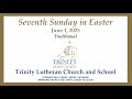 Seventh Sunday Of Easter June 1 2025