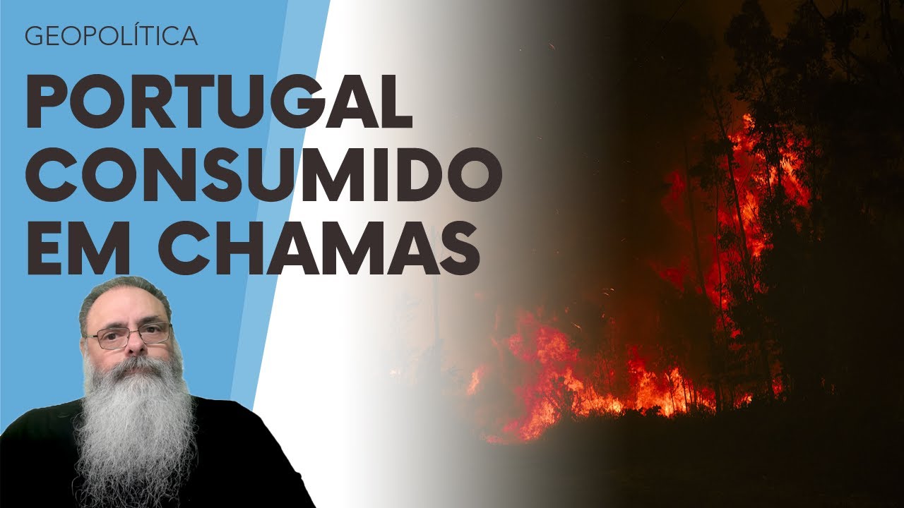 PORTUGAL sofre com ENORMES INCÊNDIOS, mas CRISTIANO RONALDO ainda NÃO APARECEU para CRITICAR