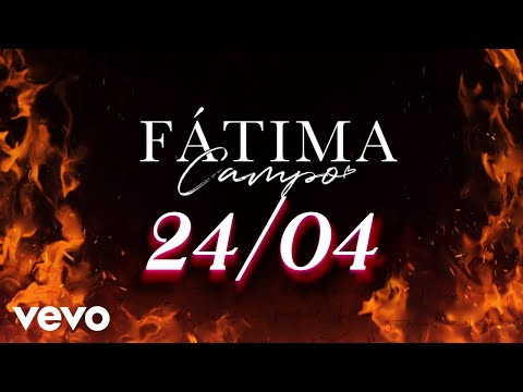 Fátima Campo - 24/04 (LETRA)