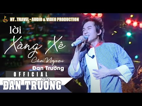 Lời xàng xê của ngoại - Đan Trường