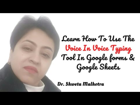 Learn How To Use The Voice In Voice Typing Tool In Google forms & Google Sheets