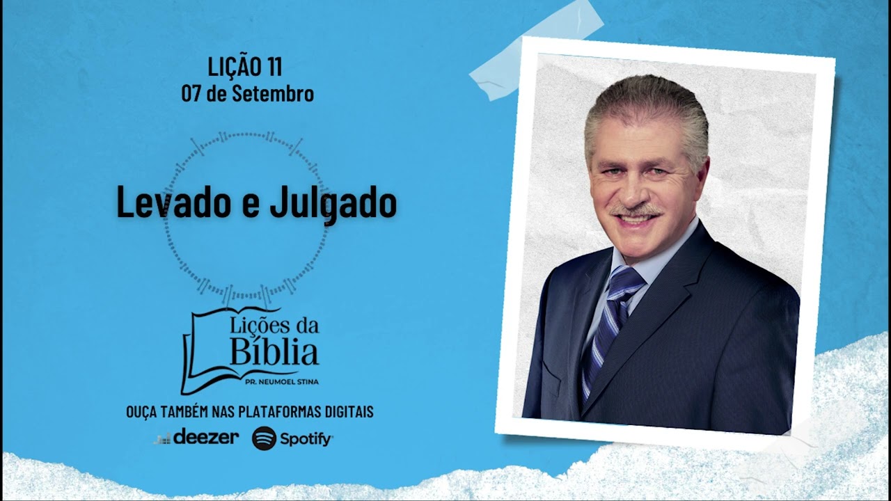Levado e Julgado - Sábado, 07 de Setembro| Lições da Bíblia com Pr Stina