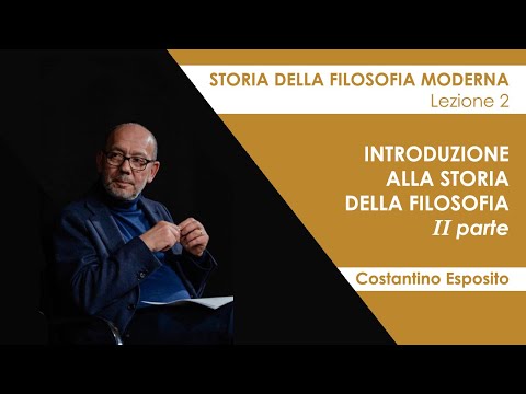 Lezione 2 - Introduzione alla storia della filosofia (seconda parte)