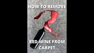 How To Remove Red Wine From Carpet - Red Wine Stain Removal Guide