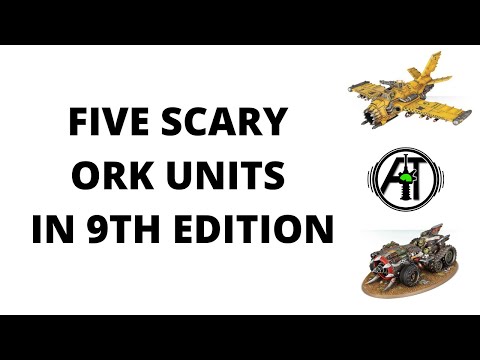 Five Scary Ork Units in 9th Edition