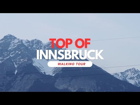 Top of Innsbruck  AUSTRIA | Patscherkofel |   | Walking Tour |  #innsbruck #austria #walkingtour