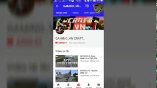 Video nhảm vcl/Giới thiệu Channel bạn GAMING_VN_CRAFT