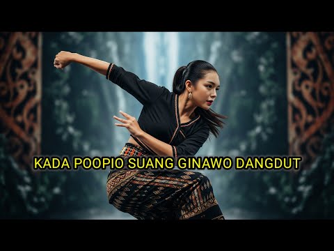 Kada Poopio Suang Ginawo (Dangdut)