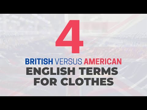 4 British Versus American Terms for Clothes