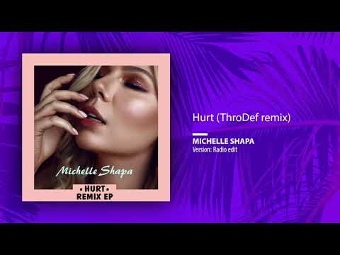 Μichelle Shapa - Hurt (Single//ThroDef Remix//Radio edit Version)