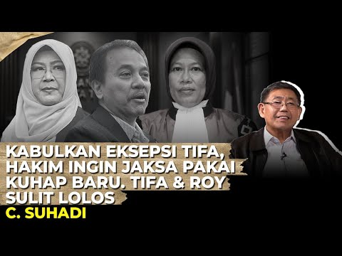 EKSEPSI DITERIMA BUKAN SP3. JPU DIUNTUNGKAN, ROY & TIFA MAKIN TAK AMAN I C. Suhadi