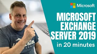 How to administer Microsoft Exchange Server 2019 in 20 Minutes