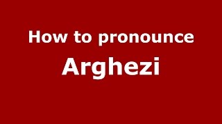 How to pronounce Arghezi