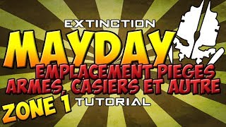 [TUTO] Mayday | Détails de la Zone 1