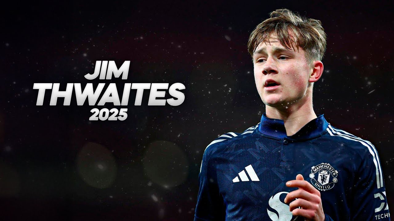 Jim Thwaites - The Future of Manchester United- 2025ᴴᴰ - YouTube