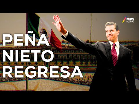 Enrique Peña Nieto returns to Mexico after 7 years: What's behind it? | MVS News