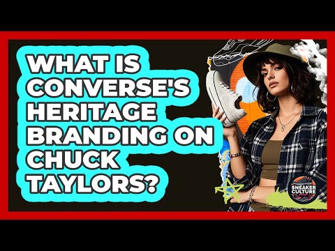 What Is Converse's Heritage Branding On Chuck Taylors? - Sneaker Culture Digest