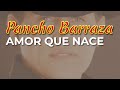 Pancho Barraza - Amor Que Nace (Audio Oficial)
