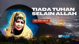 Download lagu IDA LAILA - TIADA TUHAN SELAIN ALLAH mp3 Download lagu IDA LAILA - TIADA TUHAN SELAIN ALLAH mp3