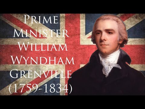 Prime Minister William Wyndham Grenville of the United Kingdom