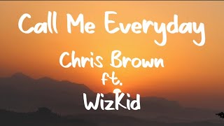Chris Brown ft. WizKid - Call Me Every Day(Lyrics) #chrisbrown #wizkid #callmeeveryday #lyrics #new