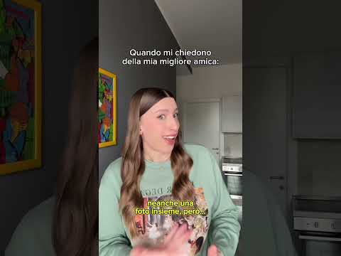Quando mi chiedono della mia migliore amica 🥲