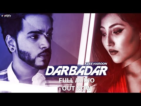 Darbadar | Full Audio Song | Kzee Haroon | Ampliify Times