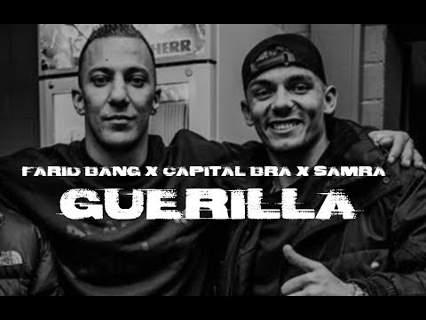 FARID BANG, SAMRA & CAPITAL BRA - GUERILLA (Official Video)