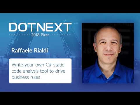 Raffaele Rialdi — Write your own C# static code analysis tool to drive business rules