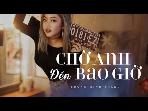 Chờ anh đến bao giờ - Lương Minh Trang