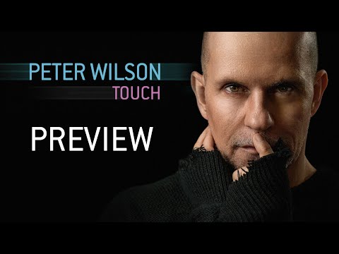 Peter Wilson - Touch (2024 Album Preview)