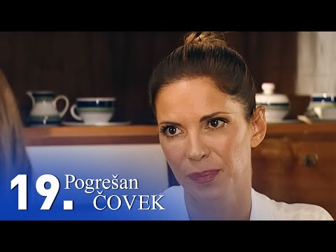 Pogrešan čovek | Epizoda 19 (domaća serija)