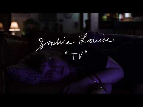 Sophia Louise – TV (Official Music Video)