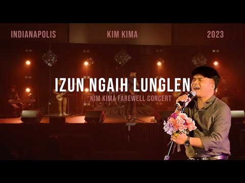 KimKima - I zun Ngaih Lunglen Vangin | Kim Kima Farewell Concert Live